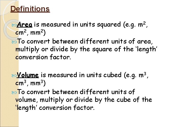 Definitions Area is measured in units squared (e. g. m 2, cm 2, mm