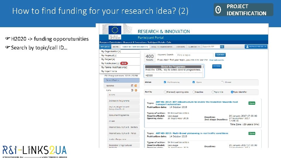 How to find funding for your research idea? (2) FH 2020 -> funding opporutunities How to find funding for your research idea? (2) FH 2020 -> funding opporutunities