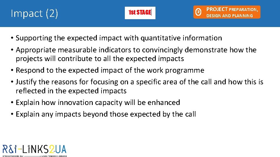 Impact (2) 2 PROJECT PREPARATION, DESIGN AND PLANNING • Supporting the expected impact with Impact (2) 2 PROJECT PREPARATION, DESIGN AND PLANNING • Supporting the expected impact with
