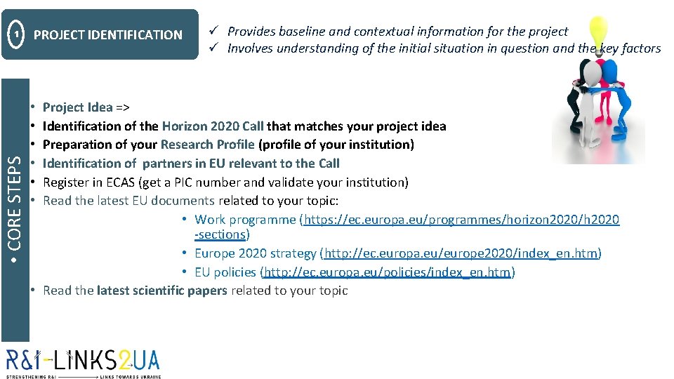• CORE STEPS 1 PROJECT IDENTIFICATION ü Provides baseline and contextual information for • CORE STEPS 1 PROJECT IDENTIFICATION ü Provides baseline and contextual information for