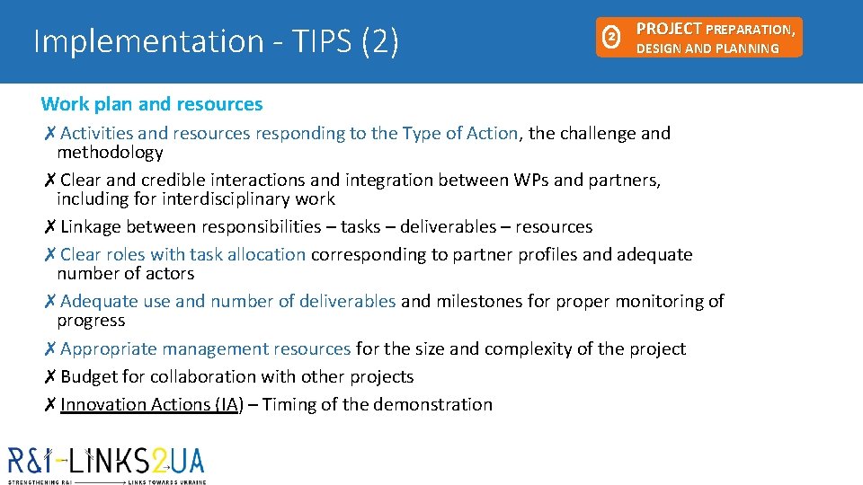 Implementation - TIPS (2) 2 PROJECT PREPARATION, DESIGN AND PLANNING Work plan and resources Implementation - TIPS (2) 2 PROJECT PREPARATION, DESIGN AND PLANNING Work plan and resources