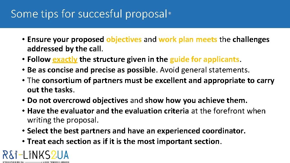 Some tips for succesful proposal* • Ensure your proposed objectives and work plan meets Some tips for succesful proposal* • Ensure your proposed objectives and work plan meets