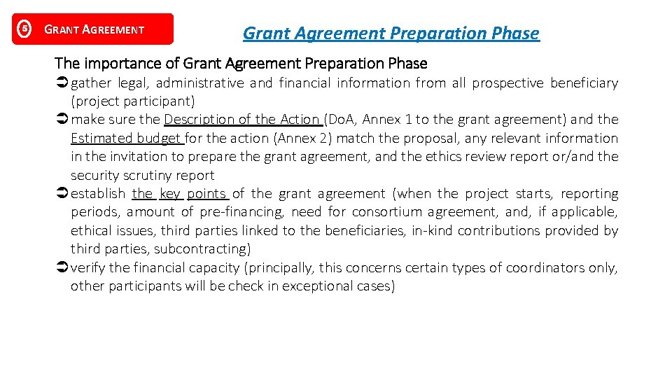 5 GRANT AGREEMENT Grant Agreement Preparation Phase The importance of Grant Agreement Preparation Phase 5 GRANT AGREEMENT Grant Agreement Preparation Phase The importance of Grant Agreement Preparation Phase