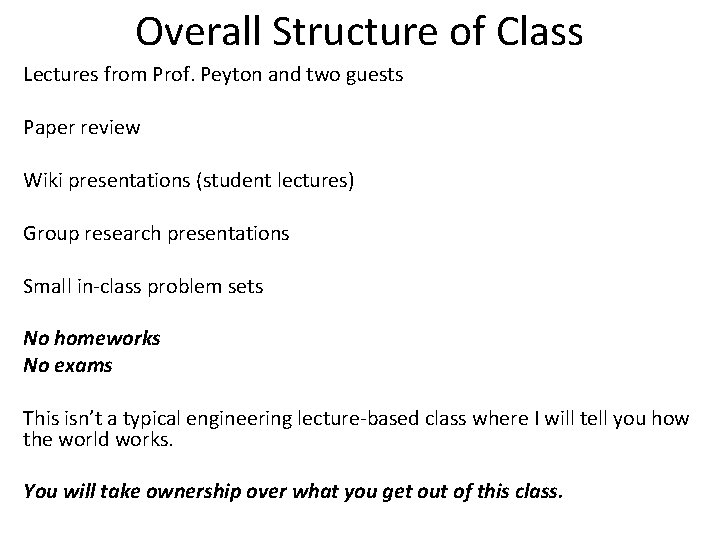 Overall Structure of Class Lectures from Prof. Peyton and two guests Paper review Wiki