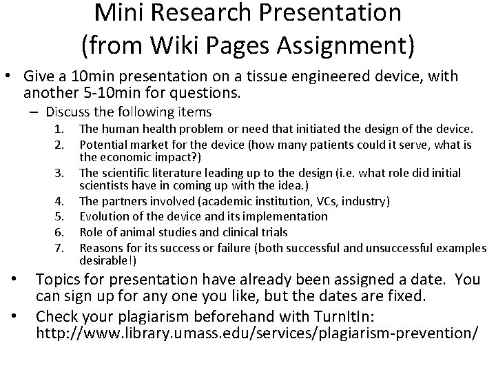 Mini Research Presentation (from Wiki Pages Assignment) • Give a 10 min presentation on