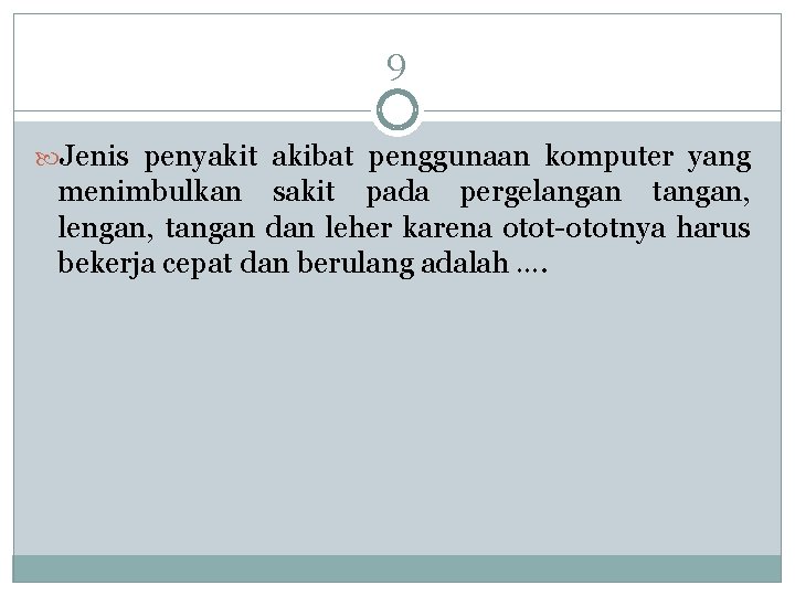 9 Jenis penyakit akibat penggunaan komputer yang menimbulkan sakit pada pergelangan tangan, lengan, tangan