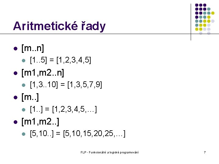 Aritmetické řady l [m. . n] l l [m 1, m 2. . n]