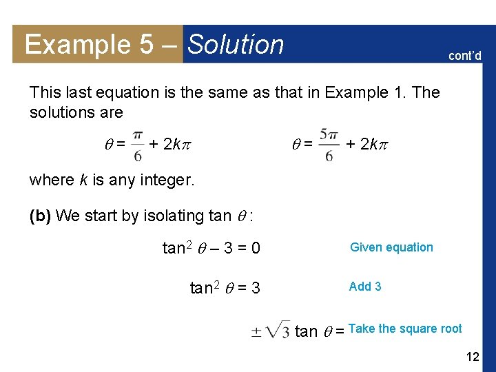 Example 5 – Solution cont’d This last equation is the same as that in