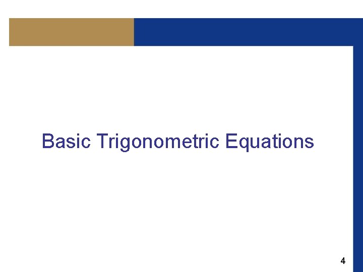 Basic Trigonometric Equations 4 