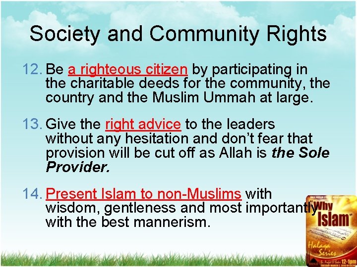 Society and Community Rights 12. Be a righteous citizen by participating in the charitable