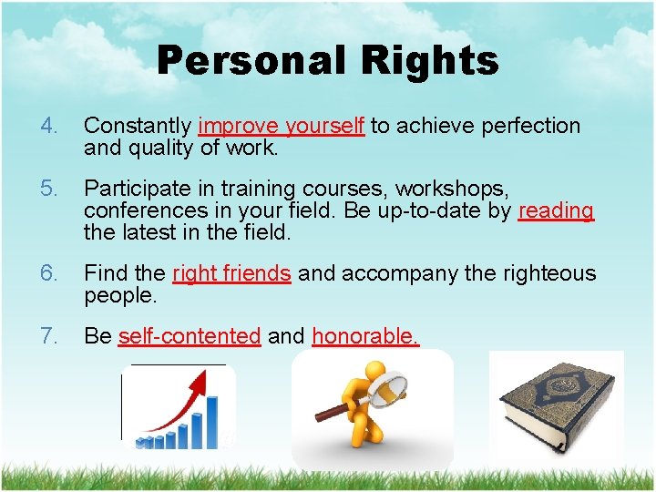 Personal Rights 4. Constantly improve yourself to achieve perfection and quality of work. 5.