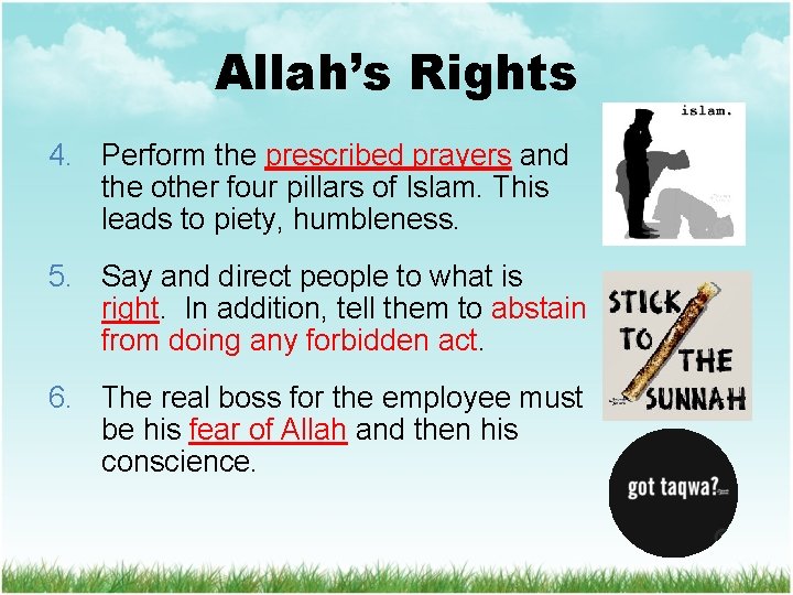 Allah’s Rights 4. Perform the prescribed prayers and the other four pillars of Islam.