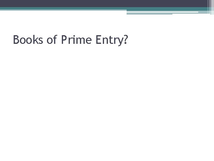 Books of Prime Entry? 