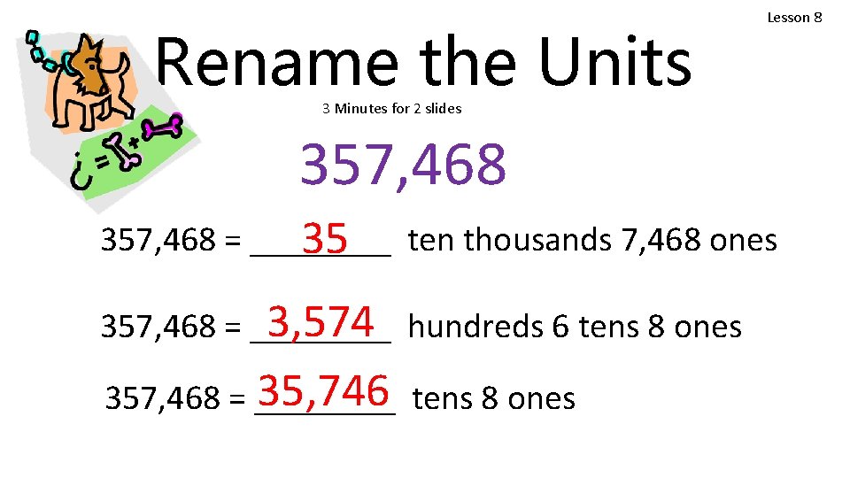 Rename the Units Lesson 8 3 Minutes for 2 slides 357, 468 = ____