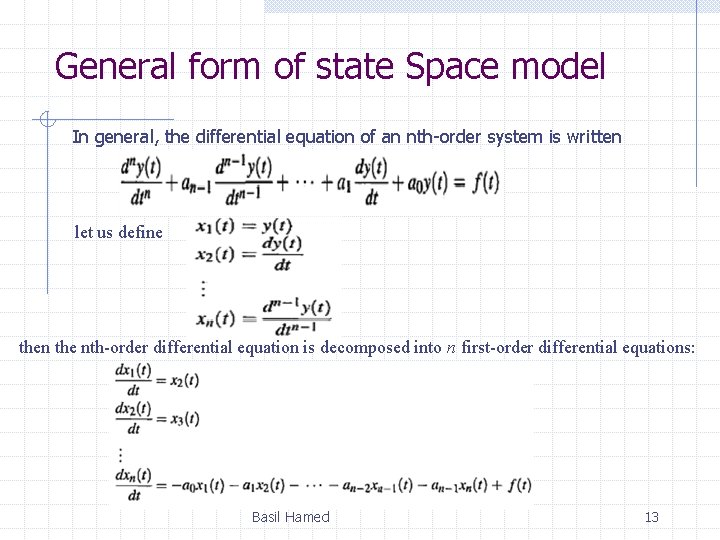 General form of state Space model In general, the differential equation of an nth-order General form of state Space model In general, the differential equation of an nth-order