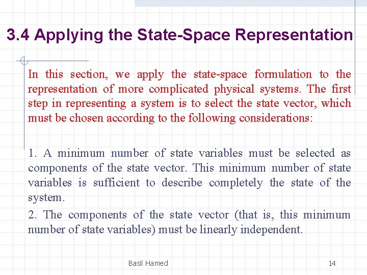 3. 4 Applying the State-Space Representation In this section, we apply the state-space formulation 3. 4 Applying the State-Space Representation In this section, we apply the state-space formulation