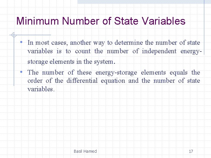 Minimum Number of State Variables • In most cases, another way to determine the Minimum Number of State Variables • In most cases, another way to determine the