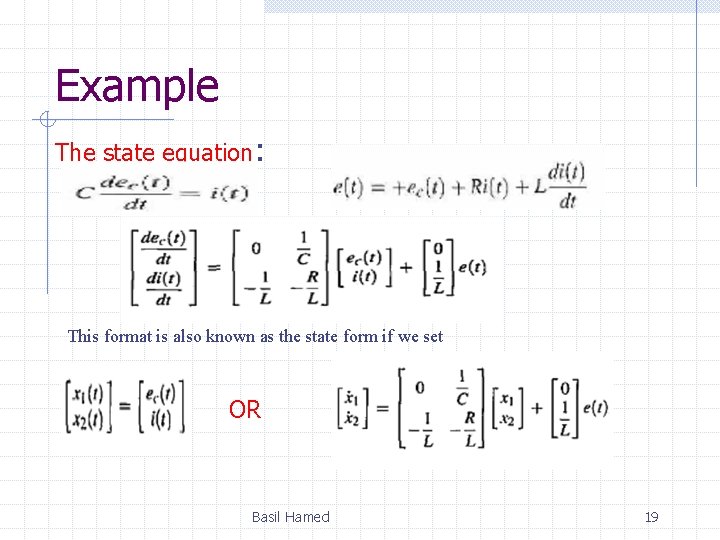 Example The state equation: This format is also known as the state form if Example The state equation: This format is also known as the state form if