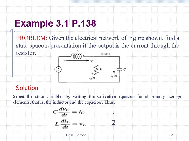 Example 3. 1 P. 138 PROBLEM: Given the electrical network of Figure shown, find Example 3. 1 P. 138 PROBLEM: Given the electrical network of Figure shown, find