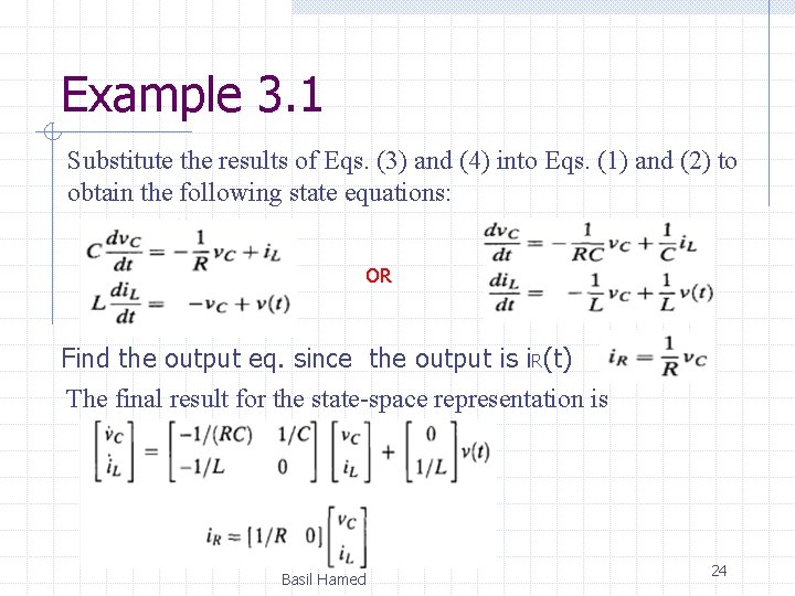 Example 3. 1 Substitute the results of Eqs. (3) and (4) into Eqs. (1) Example 3. 1 Substitute the results of Eqs. (3) and (4) into Eqs. (1)