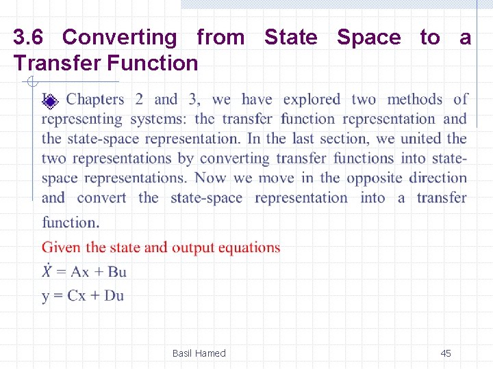 3. 6 Converting from State Space to a Transfer Function Basil Hamed 45 3. 6 Converting from State Space to a Transfer Function Basil Hamed 45