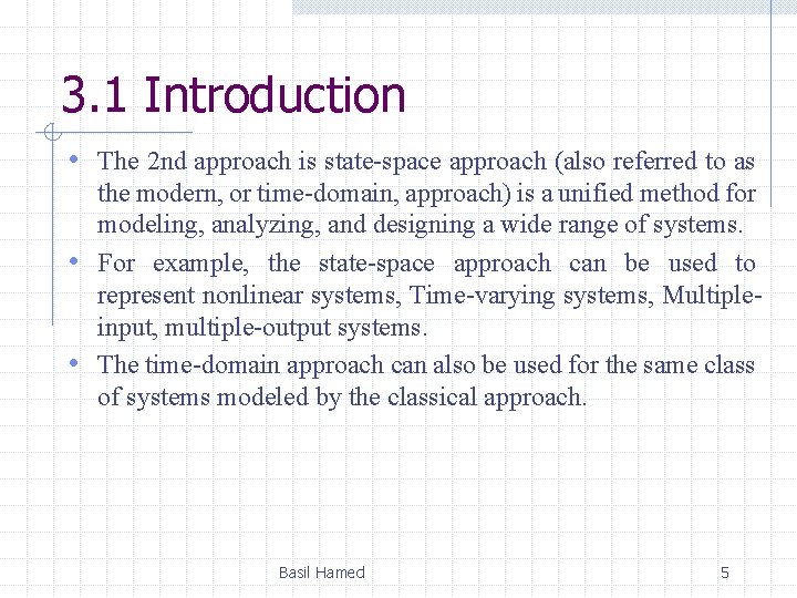 3. 1 Introduction • The 2 nd approach is state-space approach (also referred to 3. 1 Introduction • The 2 nd approach is state-space approach (also referred to