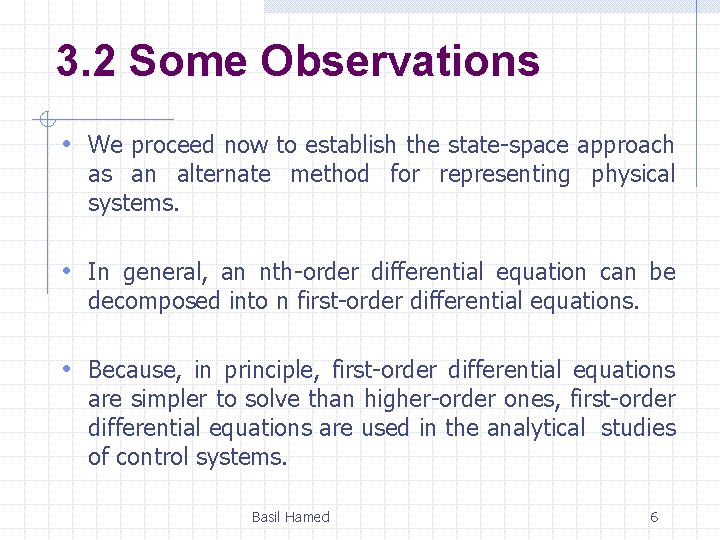 3. 2 Some Observations • We proceed now to establish the state-space approach as 3. 2 Some Observations • We proceed now to establish the state-space approach as