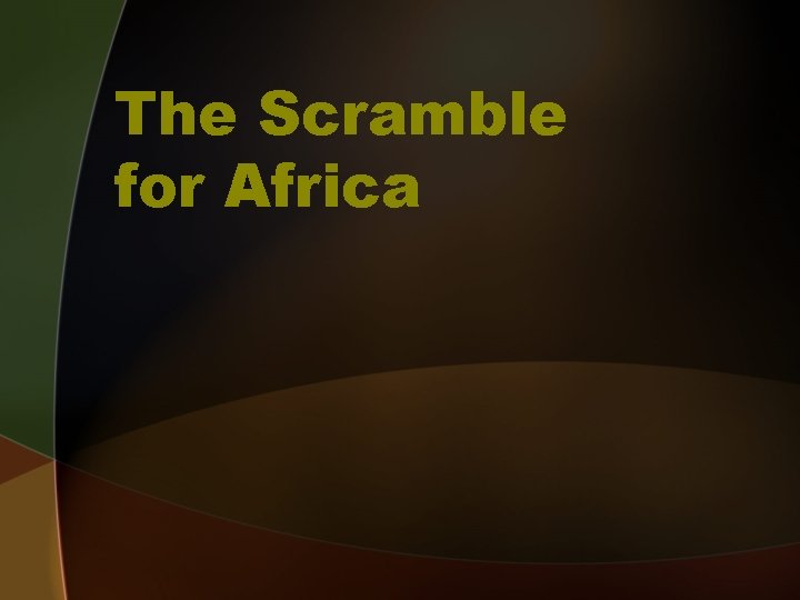 The Scramble for Africa 