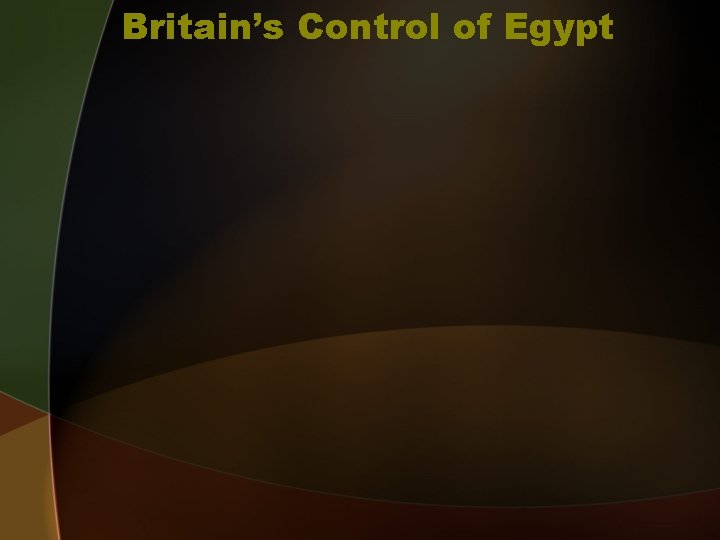 Britain’s Control of Egypt 