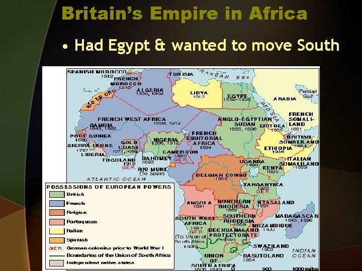 Britain’s Empire in Africa • Had Egypt & wanted to move South 