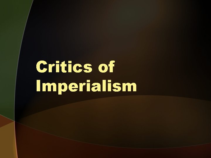 Critics of Imperialism 