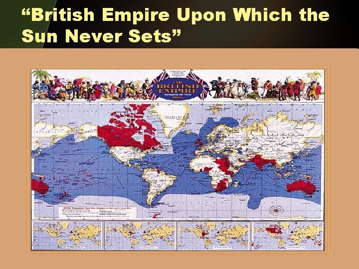 “British Empire Upon Which the Sun Never Sets” 