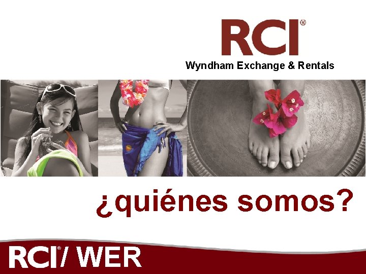 Wyndham Exchange & Rentals ¿quiénes somos? / WER 