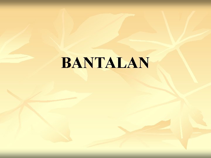 BANTALAN 