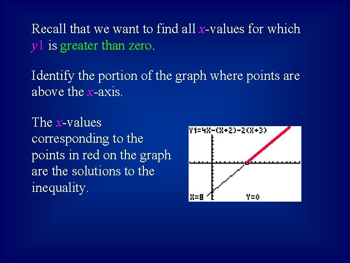 Recall that we want to find all x-values for which y 1 is greater