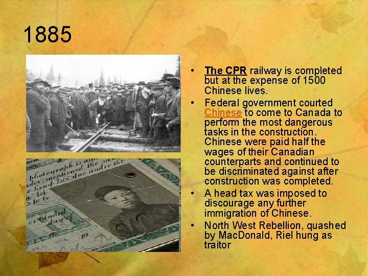 1885 • The CPR railway is completed but at the expense of 1500 Chinese