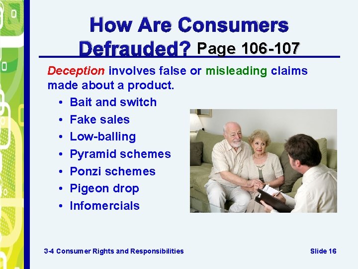 How Are Consumers Defrauded? Page 106 -107 Deception involves false or misleading claims made How Are Consumers Defrauded? Page 106 -107 Deception involves false or misleading claims made