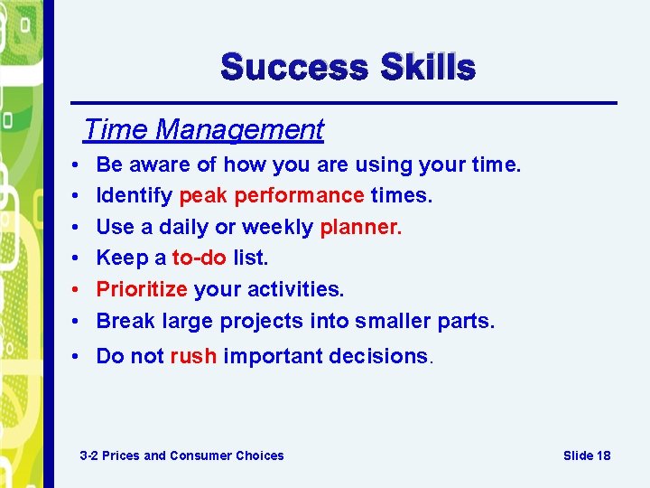 Success Skills Time Management • • • Be aware of how you are using Success Skills Time Management • • • Be aware of how you are using
