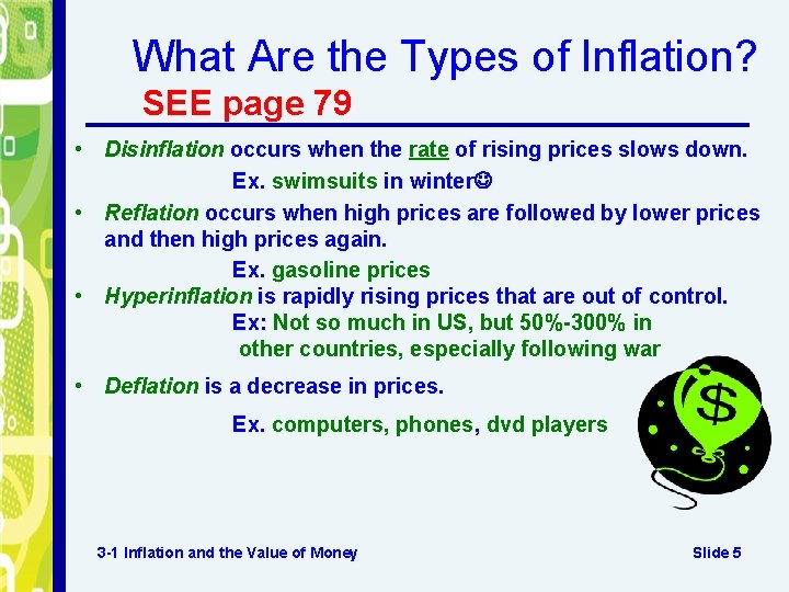 What Are the Types of Inflation? SEE page 79 • Disinflation occurs when the What Are the Types of Inflation? SEE page 79 • Disinflation occurs when the