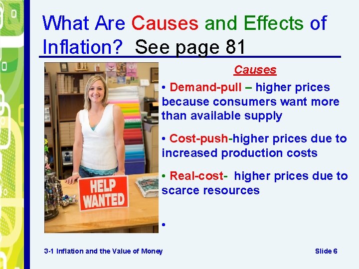 What Are Causes and Effects of Inflation? See page 81 Causes • Demand-pull – What Are Causes and Effects of Inflation? See page 81 Causes • Demand-pull –