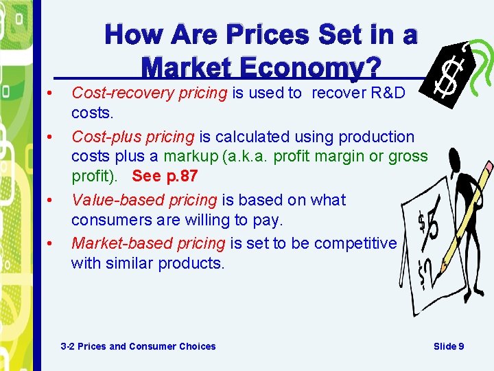 How Are Prices Set in a Market Economy? • • Cost-recovery pricing is used How Are Prices Set in a Market Economy? • • Cost-recovery pricing is used