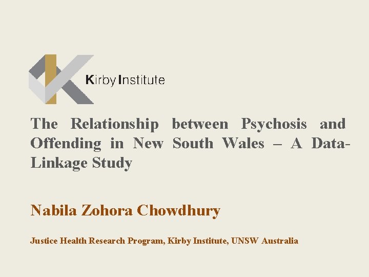 The Relationship between Psychosis and Offending in New South Wales – A Data. Linkage