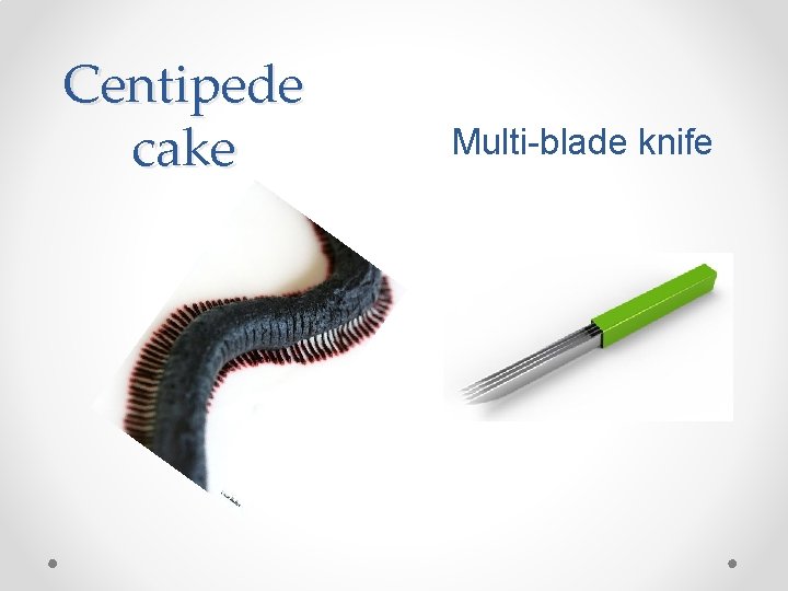 Centipede cake Multi-blade knife 