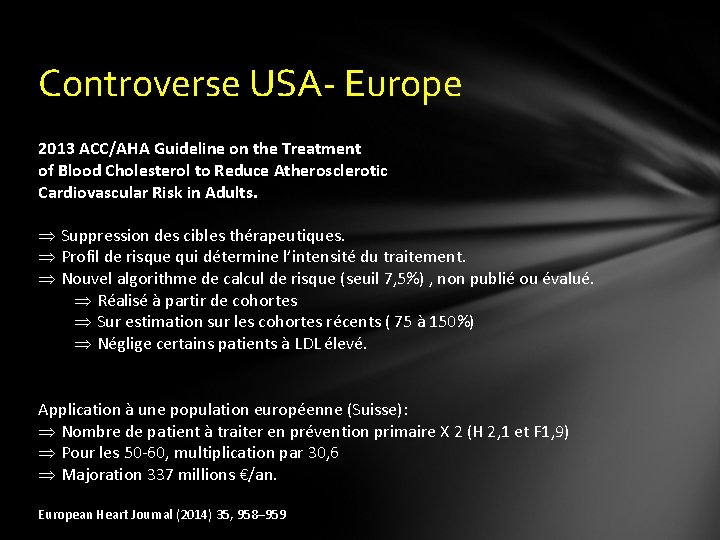 Controverse USA- Europe 2013 ACC/AHA Guideline on the Treatment of Blood Cholesterol to Reduce