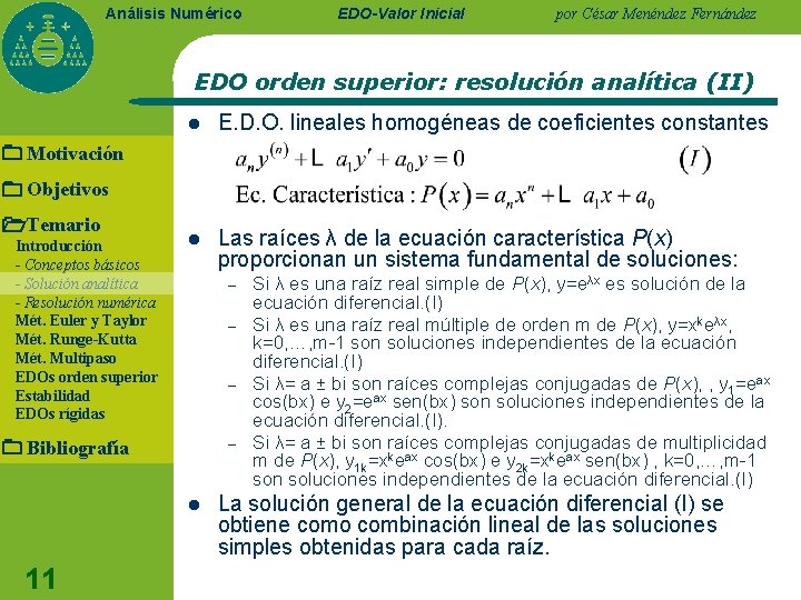 Análisis Numérico EDO-Valor Inicial por César Menéndez Fernández EDO orden superior: resolución analítica (II)