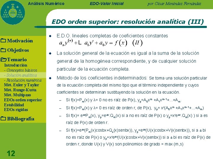 Análisis Numérico EDO-Valor Inicial por César Menéndez Fernández EDO orden superior: resolución analítica (III)