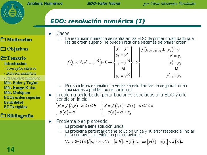 EDO-Valor Inicial Análisis Numérico por César Menéndez Fernández EDO: resolución numérica (I) l Motivación