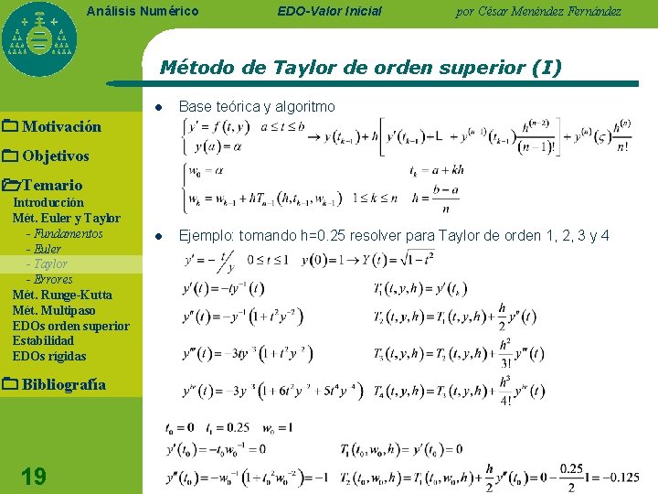 Análisis Numérico EDO-Valor Inicial por César Menéndez Fernández Método de Taylor de orden superior Análisis Numérico EDO-Valor Inicial por César Menéndez Fernández Método de Taylor de orden superior