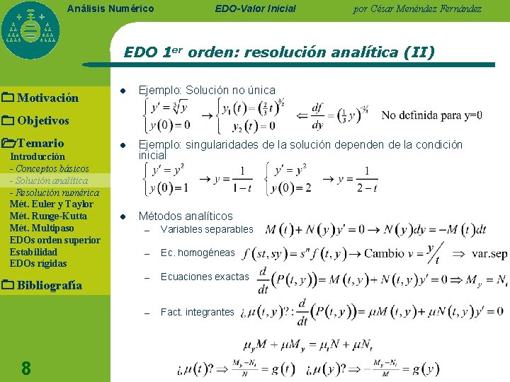 Análisis Numérico EDO-Valor Inicial por César Menéndez Fernández EDO 1 er orden: resolución analítica Análisis Numérico EDO-Valor Inicial por César Menéndez Fernández EDO 1 er orden: resolución analítica