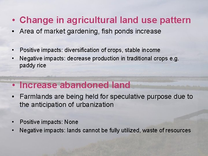  • Change in agricultural land use pattern • Area of market gardening, fish